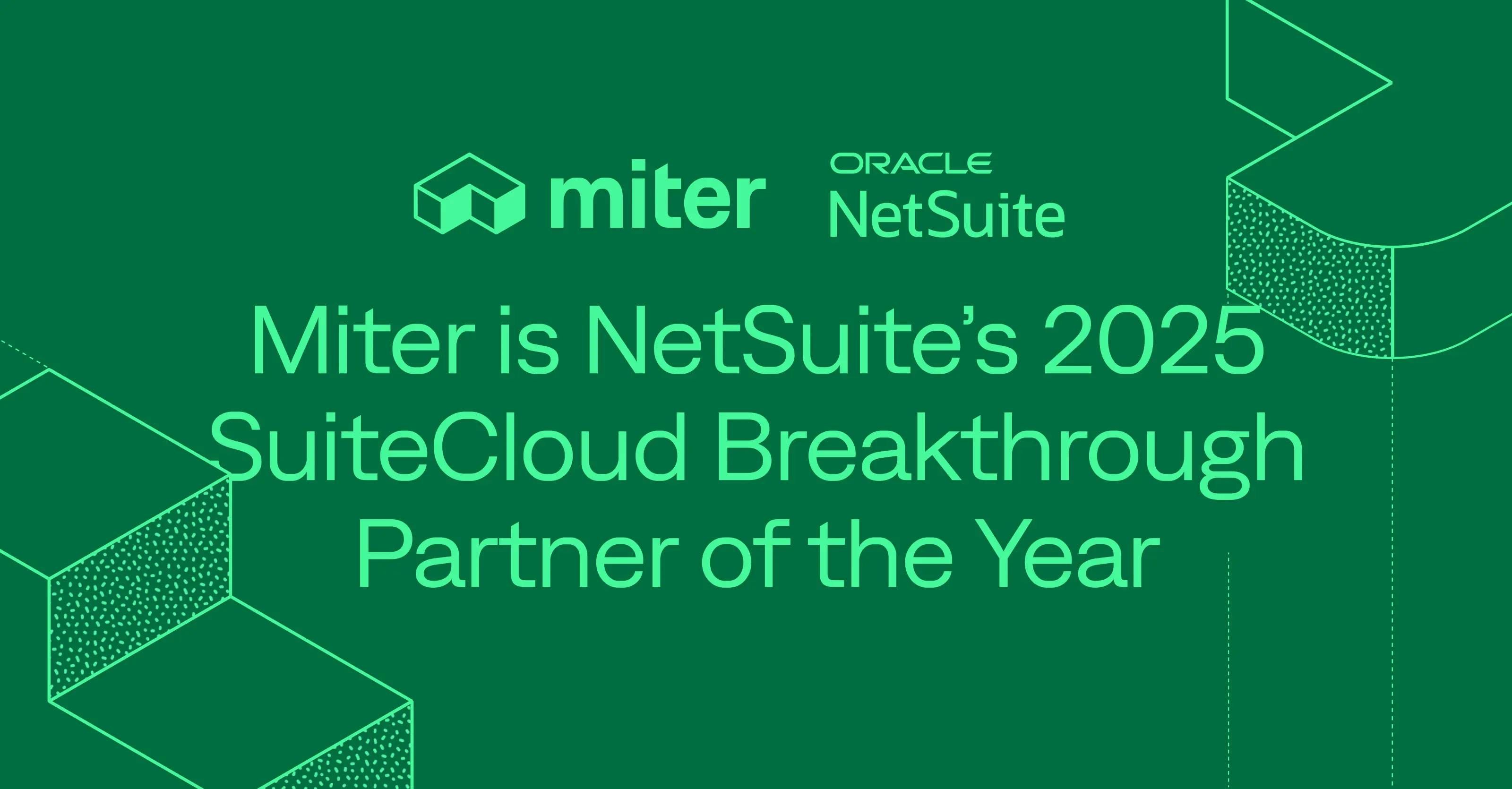 Miter Named NetSuite’s 2025 SuiteCloud Breakthrough Partner of the Year