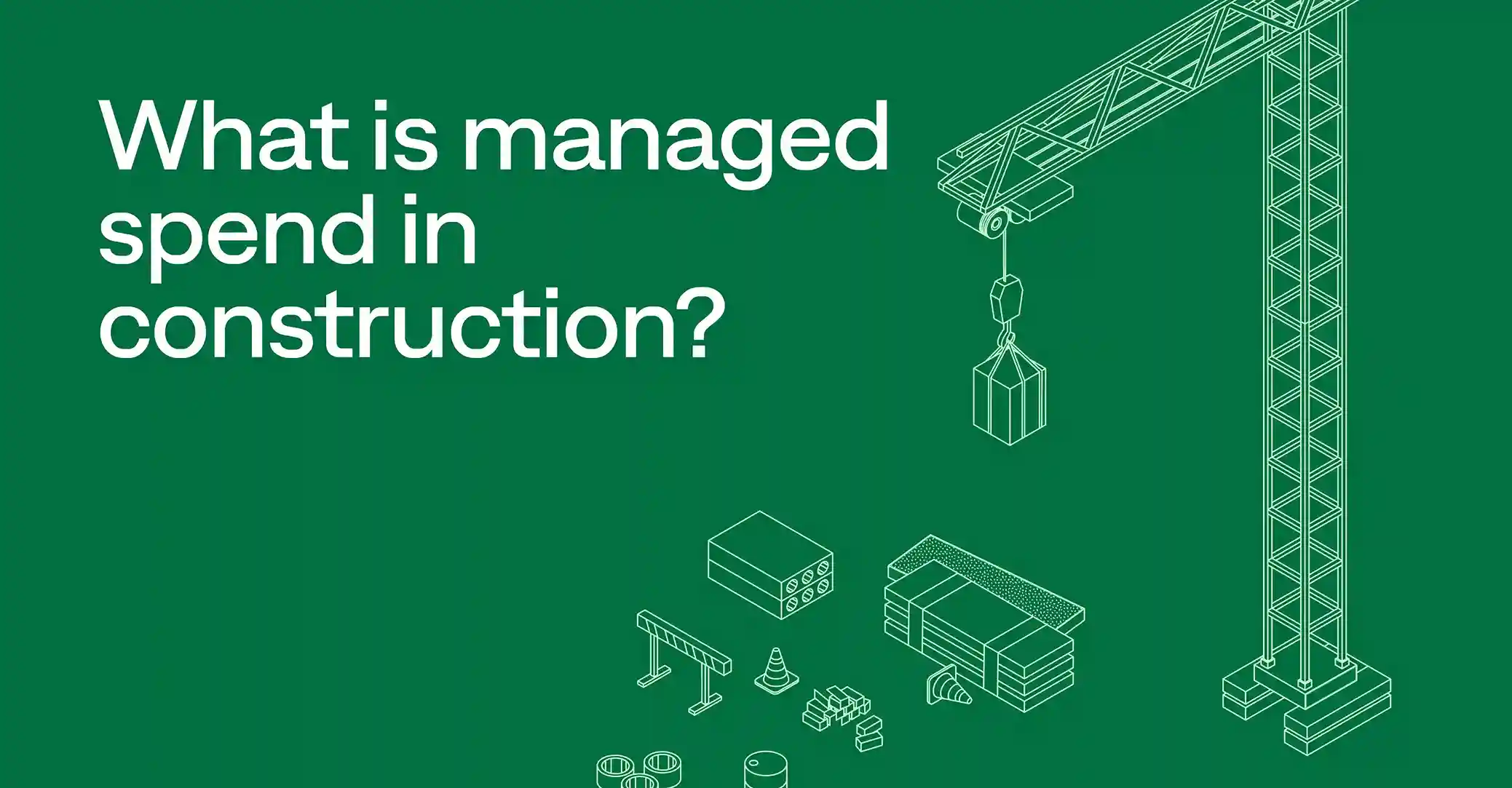 Managed spend: A guide for contractors