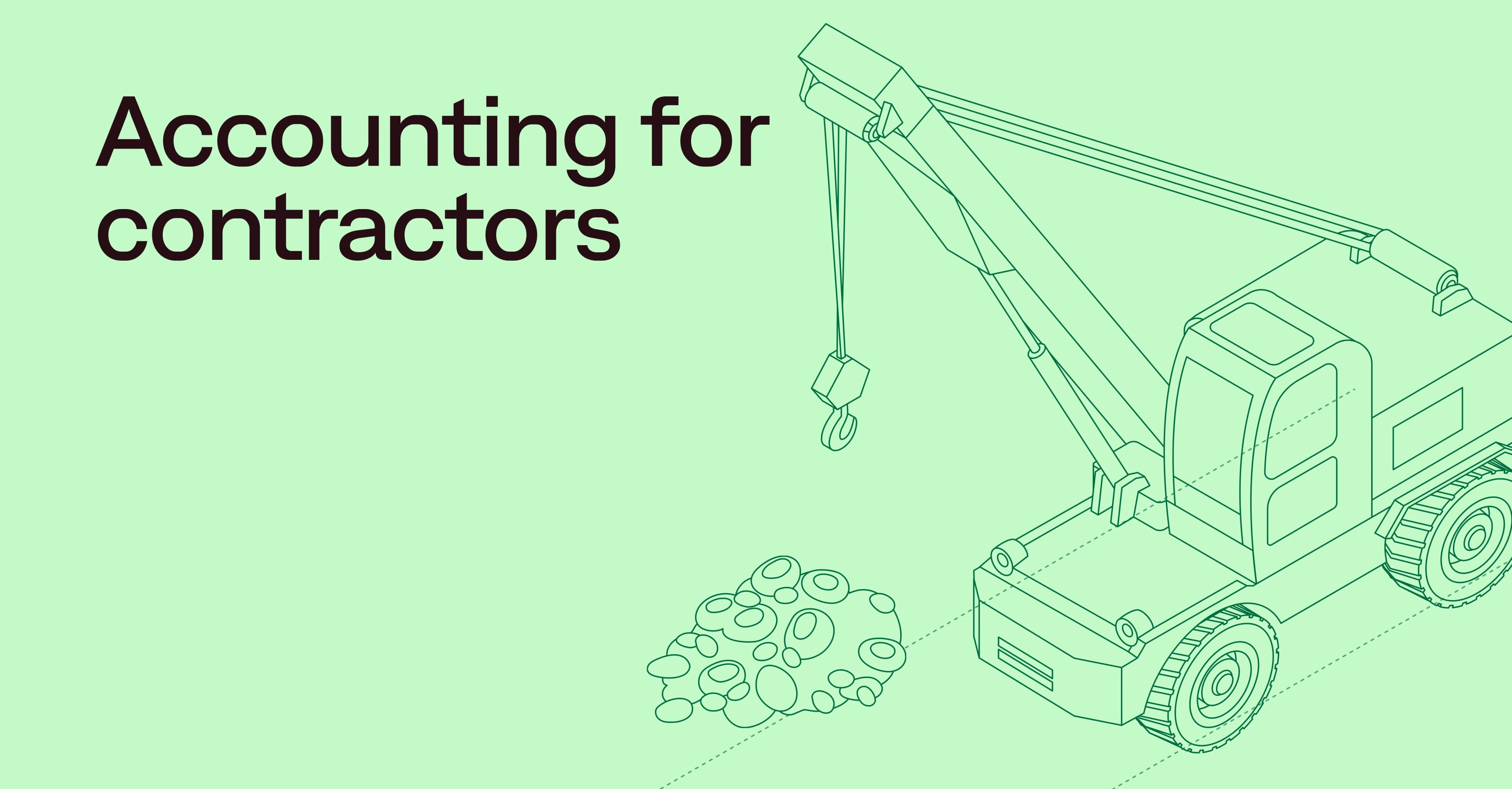 Accounting for contractors: Construction accounting 101